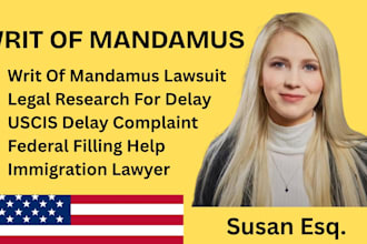 professionally draft a writ of mandamus lawsuit to expedite green card, visa