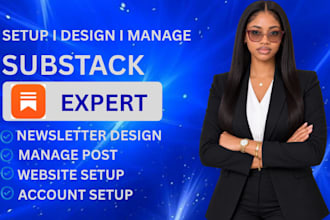 design substack newsletter substack setup manage substack post substack expert
