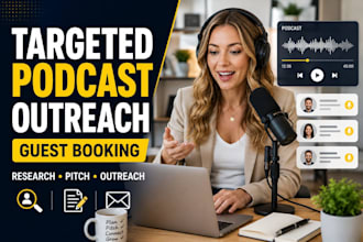 do targeted podcast guest booking and outreach