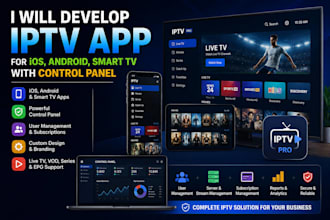develop iptv app for ios, android, smart tv with control panel