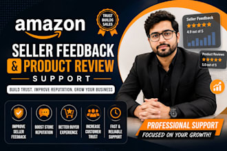 provide amazon seller feedback and product review support