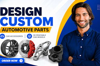 design custom automotive parts, car accessories and 3d printable cad models