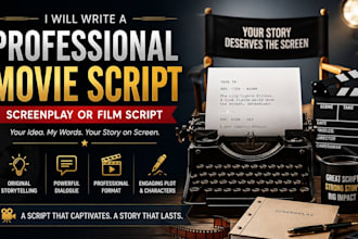 write a professional movie script, screenplay, or film screen scriptwriter