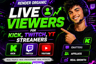 render organic live viewers for kick, twitch, yt streamers, chatters, affliate