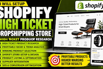 setup shopify highticket store dropshipping shopify high ticket product research