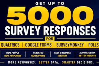 get 5000 survey responses for qualtrics, google form, surveymonkey and polls