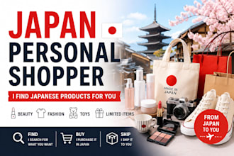be your personal shopper in japan and help you buy japanese products