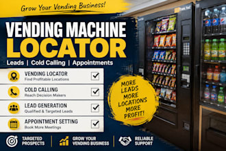 find vending machine locations, cold calling, lead generation and appointments