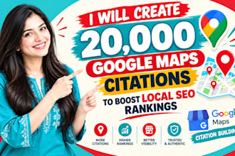 create 20,000 google maps citations to boost local SEO rankings