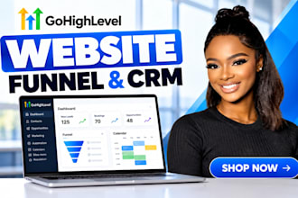 build a gohighlevel website, sales funnel and CRM