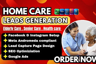 generate exclusive home care leads, senior and elderly care leads generation
