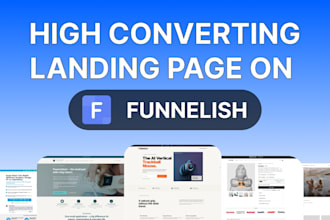 built high converting landing page or redesign the funnel in funnelish