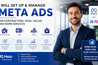 set up and manage meta ads for contractors, hvac, solar, and home services
