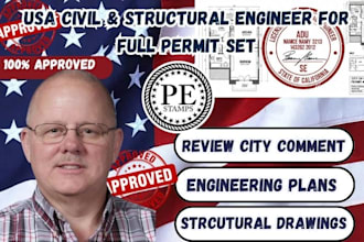 be your civil and structural engineer for design, calculations, USA city permit