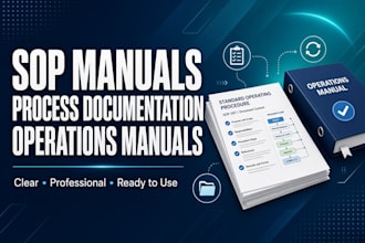 create sop manual, process documentation, operations manual, workflow procedures