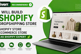 build shopify dropshipping store shopify store ecommerce store as shopify expert