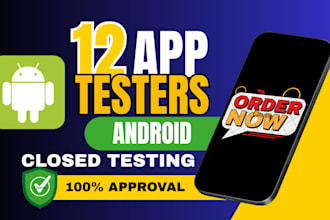 provide 12 testers for google play closed testing and android app testing