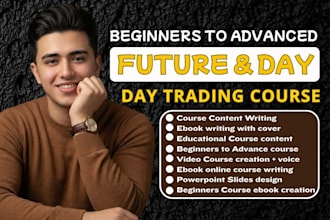 create beginners future and day trading course, ebook guide, video course, ppt
