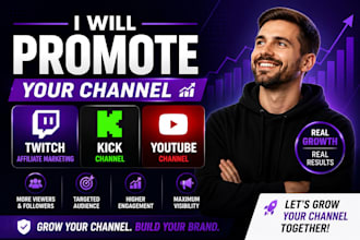 promote twitch affiliate marketing, kick channel , youtube