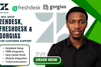 setup zendesk freshdesk and gorgias for customer support