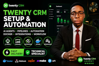 fix setup and automate twenty CRM pipelines, ai agents docker and integrations