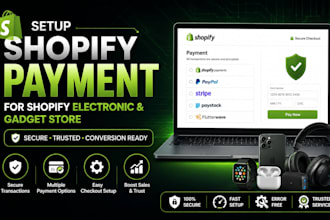 setup shopify payment for shopify electronic and shopify gadget store with doc