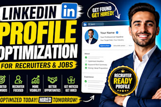 do linkedln profile optimization or makeover for recruiters and jobs