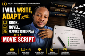 write, adapt your book, novel, feature screenplay into a movie script