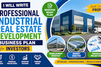 write professional industrial real estate development business plan for investor