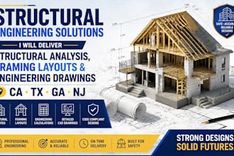 deliver structural analysis framing layouts and engineering drawings ca tx ga nj