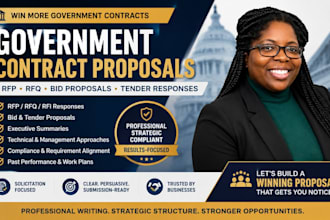 write government contract proposals, rfp, rfq,rfi and bid proposals