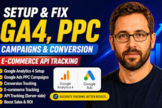 fix, setup ga4, ppc campaigns, google ads conversion and ecommerce API tracking