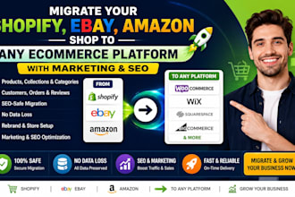 migrate shopify, ebay, amazon shop to any ecommerce platform with marketing SEO