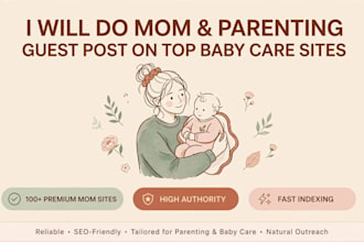 provide high DR mom blog and parenting guest post with SEO backlinks