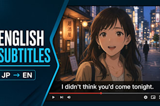 translate japanese video and audio into english subtitles or transcripts