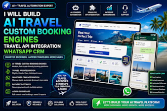 build ai travel custom booking engines travel API integration whatsapp CRM