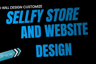 design redesign and customize sellfy store professionally