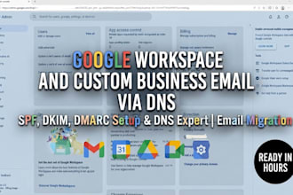 setup google workspace, custom business email and email migration via dns