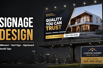 design a billboard, bandit sign, signage, yard sign, signboard for your business