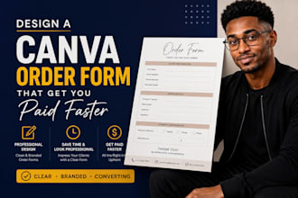 design a professional canva order forn that get you paid faster