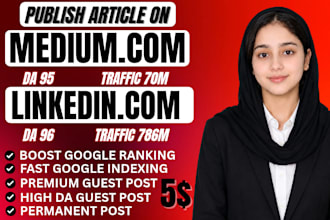 write and publish article on linkedin,com and medium,com premium guest post