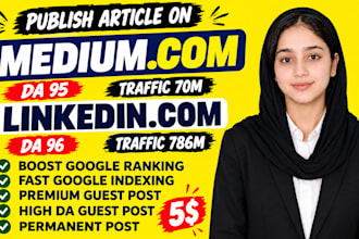write and publish article on linkedin and medium,com premium seo guest posting