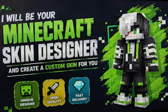 be your minecraft skin designer and create a custom skin for you