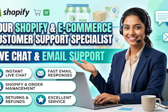 be your shopify and e commerce customer support specialist for live chat