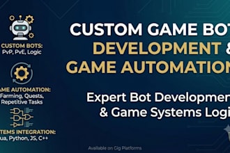 build a custom game bot, game automation, bot development, and game systems