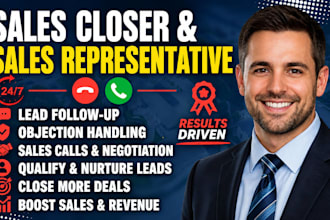 be your sales representative and sales closer
