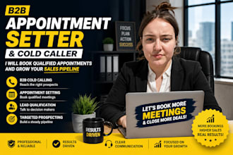 be your b2b appointment setter and cold caller