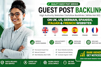 provide guest post backlink on UK US german spanish italian french websites