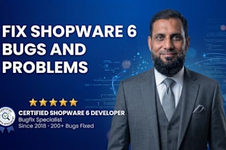 fix your shopware 6 bugs, plugin, and theme issues