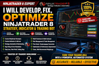 develop, fix, optimize ninjatrader 8 strategy, indicator and trading bot